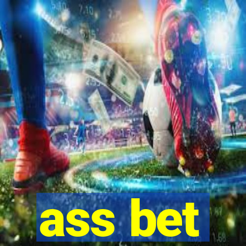 ass bet